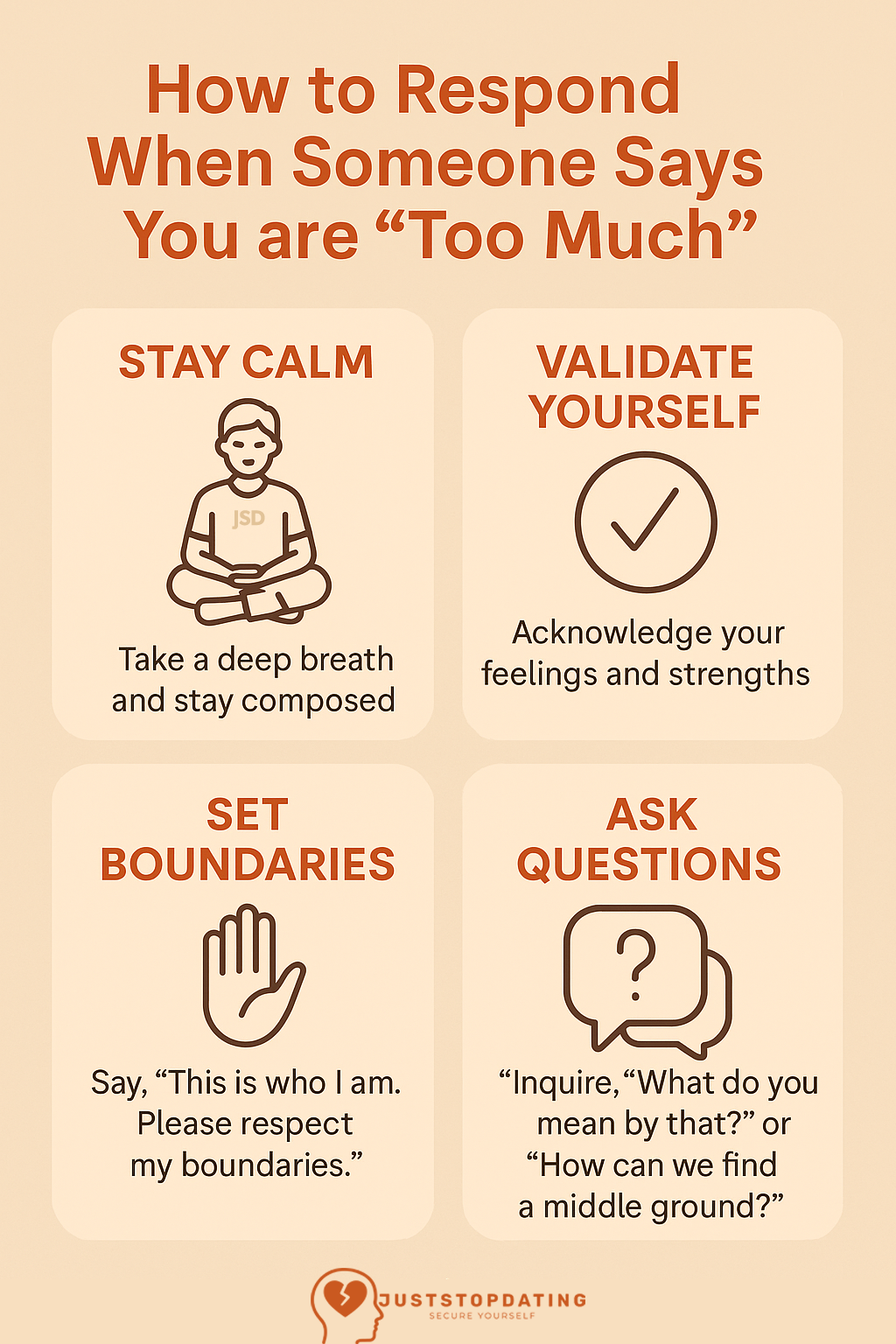 Image depiction of What It Means When Someone Says You’re “Too Much” Infographic with four tips on how to respond when someone says you're "too much": stay calm, validate yourself, set boundaries, and ask questions.